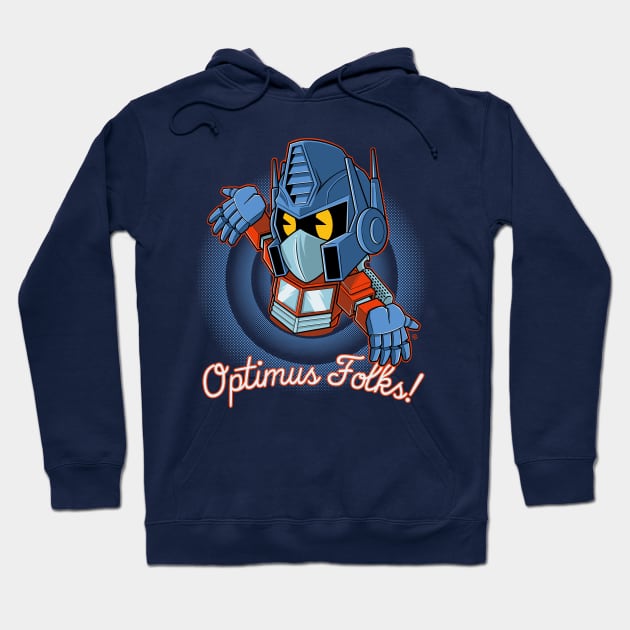 OPTIMUS FOLKS Hoodie by FernandoSala